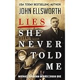 Lies She Never Told Me (Michael Gresham Series Book 1)