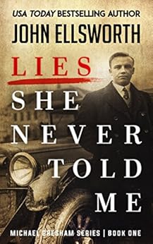 Amazon Com Lies She Never Told Me Legal Thrillers Michael Gresham Legal Thrillers Book 1
