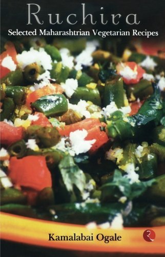 Ruchira: Selected Maharashtrian Vegetarian Recipes