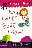 My Last Best Friend (Friends for Keeps)