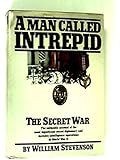 A Man Called Intrepid: The Secret War