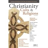 Christianity, Cults &amp; Religions: A Side By Side Comparison Chart of 20 Cults, Religions, and World Views