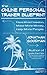 The Online Personal Trainer Blueprint: Have More Freedom, Make More Money, Help More People