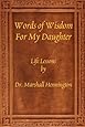 Words Of Wisdom For My Daughter: Life Lessons By Dr. Marshall Hennington