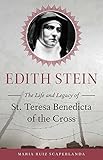 Edith Stein: The Life and Legacy of St. Teresa