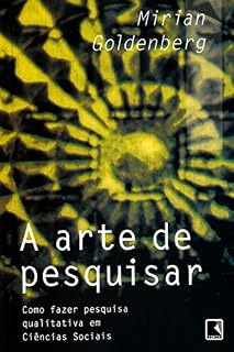 Livro A arte de pesquisar: Como fazer pesquisa qualitativa em ciências sociais