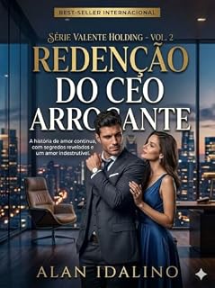Livro Rejeitada pelo CEO Arrogante: Um Romance com Grávida Secreta e Convivência Forçada (Volume 2) (Valente Holding.)
