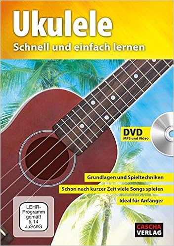 CASCHA Ukulele - Schnell und einfach lernen + CD + DVD
