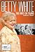 Betty White: The First 90 Years by Andrew E. Stoner, author