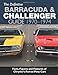 The Definitive Barracuda & Challenger Guide: 1970-1974