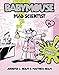 Babymouse #14: Mad Scientist by Jennifer L. Holm, Matthew Holm