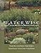 Water Wise: Native Plants for Intermountain Landscapes by Wendy Mee