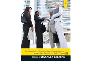 Fundamentals of Organizational Communication: Knowledge, Sensitivity, Skills, Values