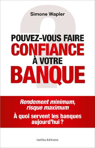 Pouvez-vous faire confiance à votre banque ? by (Paperback)