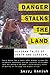 Danger Stalks the Land: Alaskan Tales of Death and Survival