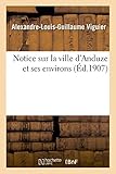 Notice Sur La Ville d'Anduze Et Ses Environs (French Edition) by