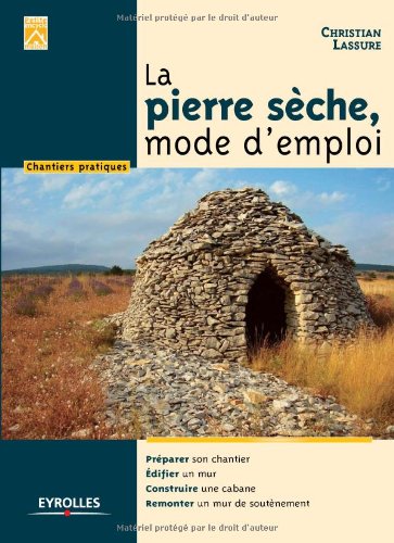 La  pierre sèche, mode d'emploi