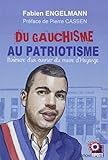Du gauchisme au patriotisme : Itinéraire d'un ouvrier élu maire d'Hayange by