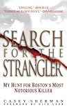 Front cover for the book Search for the Strangler: My Hunt for Boston's Most Notorious Killer by Casey Sherman