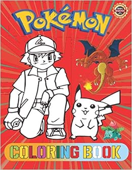 Download Pokemon Coloring Book Exclusive Edition A Collection Of High Quality Illustrations For Kids Ages 3 7 4 8 8 10 8 12 Pikachu Fun Largest Book 2021 Pokan Anne 9798570552722 Amazon Com Books