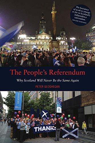 The People's Referendum: Why Scotland Will Never Be the Same Again