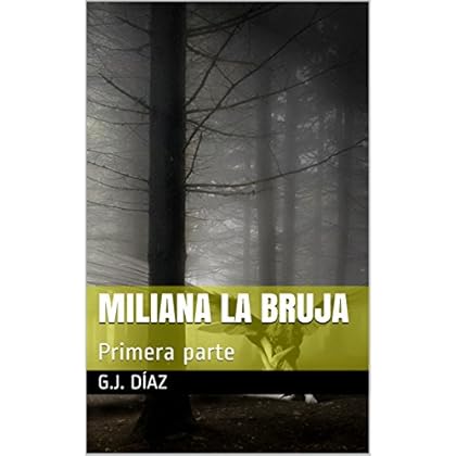 Miliana la bruja: Primera parte