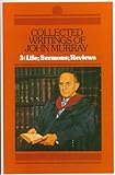 Collected Writings of John Murray, Volume 3: Life of John Murray Sermons and Reviews by 