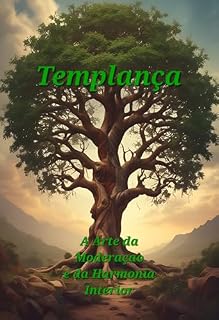 Livro Templança: A Arte da Moderação e da Harmonia Interior