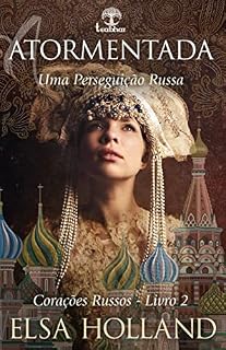 Livro Atormentada: Uma Perseguição Russa (Corações Russos Livro 2)