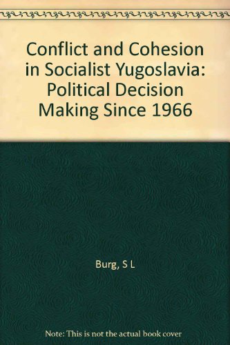 Conflict and Cohesion in Socialist Yugoslavia