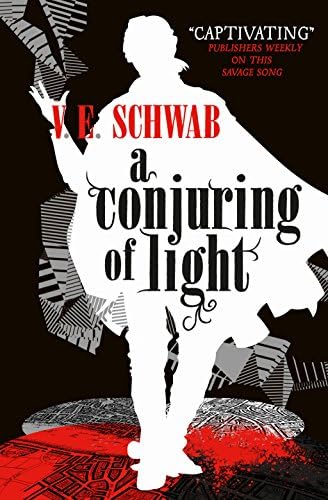 A Conjuring of Light: A Darker Shade of Magic, Book 3
