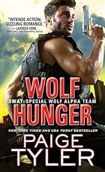 Wolf Hunger (SWAT Book 7) by [Tyler, Paige]