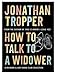 How to Talk to a Widower - Jonathan Tropper