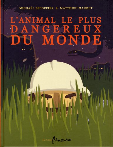 L' animal le plus dangereux du monde