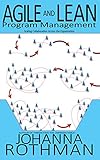 Agile and Lean Program Management: Scaling Collaboration Across the Organization