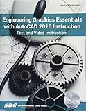 Engineering Graphics Essentials with AutoCAD 2016 Instruction by Kirstie Plantenberg