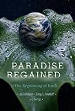 Paradise Regained: The Regreening of Earth