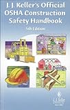 Keller's Official OSHA Construction Safety Handbook, , 1590424948