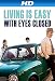 Living is Easy With Eyes Closed