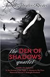 The Den of Shadows Quartet