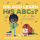 Did God Learn His ABCs?: A Book About God’s
