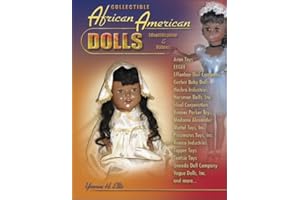 Collectible African American Dolls, Identification & Values, Avon Toys, Eegee, Effabee, Gerber, Hasbro, Horsman, Ideal, Kenner Parker Toys, Madame Alexander, Mattel, Playmates, Remco, Topper, and more