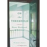 On The Threshold: Home, Hardwood, and Holiness