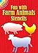 Fun With Farm Animals Stencils (Dover Stencils)