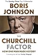 The Churchill Factor: How One Man Made History