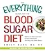 The Everything Guide To The Blood Sugar Diet: Balance Your Blood Sugar Levels to Reduce Inflammation by Emily Barr
