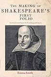 The Making of Shakespeare's First Folio