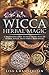 Wicca Herbal Magic: A Beginner's Guide to Practicing Wiccan Herbal Magic, with Simple Herb Spells by Lisa Chamberlain