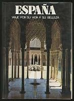 España: Viaje por su vida y su belleza 8474890241 Book Cover