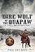 Dire Wolf of the Quapaw: a Jubal Smoak Mystery (Jubal Smoak Mysteries Book 1) by Phil Truman